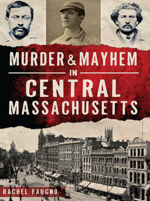 cover image of Murder & Mayhem in Central Massachusetts